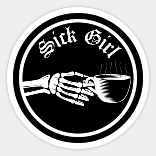 Sick Girl - Coffee Edition Sticker